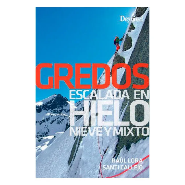 Gredos Ice Climbing Guide: Ice, Snow, and Mixed Climbing in English